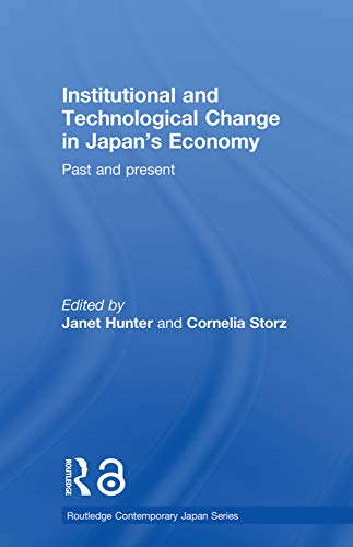 9780415648585: Institutional and Technological Change in Japan's Economy: Past and Present