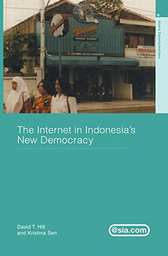 The Internet in Indonesia's New Democracy (Asia's Transformations/Asia.com) (9780415648738) by Hill, David T.; Sen, Krishna