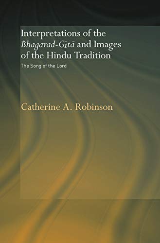 

Interpretations of the Bhagavad-Gita and Images of the Hindu Tradition