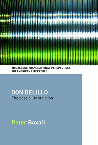 Beispielbild fr Don DeLillo: The Possibility of Fiction zum Verkauf von Blackwell's