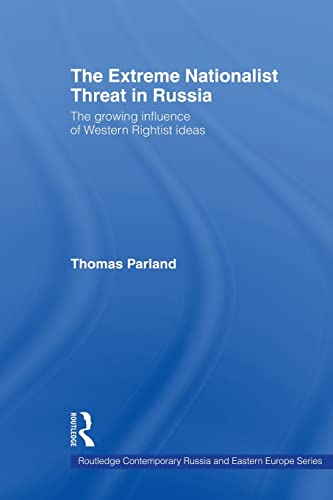 Stock image for The Extreme Nationalist Threat in Russia: The Growing Influence of Western Rightist Ideas for sale by Blackwell's