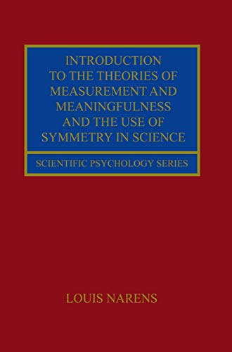 Beispielbild fr Introduction to the Theories of Measurement and Meaningfulness and the Use of Symmetry in Science zum Verkauf von Blackwell's