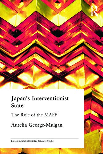 Stock image for Japan's Interventionist State: The Role of the MAFF for sale by Blackwell's