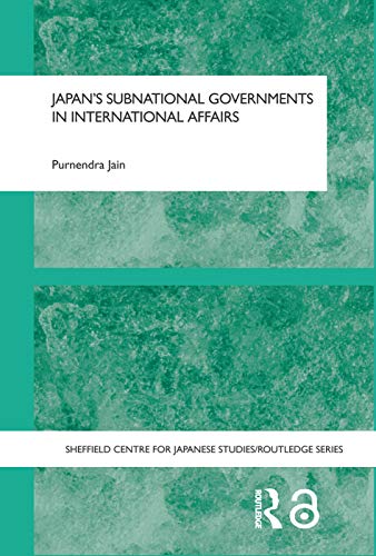 Beispielbild fr Japan's Subnational Governments in International Affairs zum Verkauf von Blackwell's