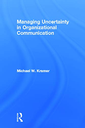 Stock image for Managing Uncertainty in Organizational Communication for sale by TextbookRush