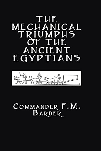 Beispielbild fr The Mechanical Triumphs of the Ancient Egyptians zum Verkauf von Blackwell's