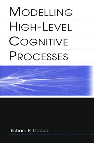 Modelling High-level Cognitive Processes (9780415650236) by Cooper, Richard P.