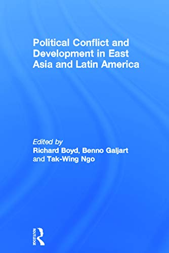 9780415650915: Political Conflict and Development in East Asia and Latin America