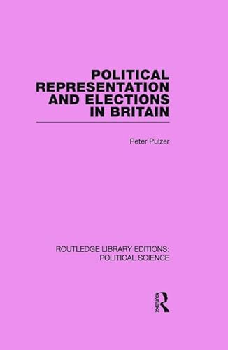 Stock image for Political Representation and Elections in Britain for sale by Blackwell's