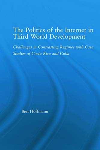 Stock image for The Politics of the Internet in Third World Development (Latin American Studies) for sale by Chiron Media