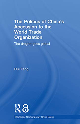 Stock image for The Politics of China's Accession to the World Trade Organization for sale by Blackwell's
