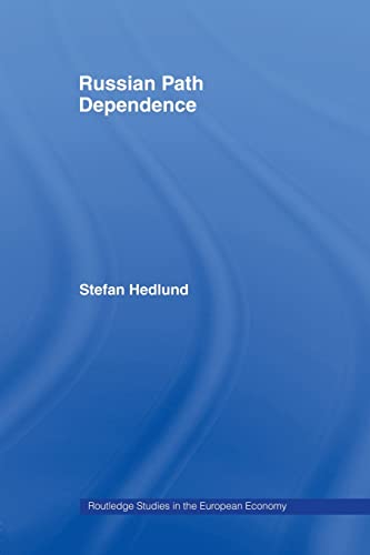 Stock image for Russian Path Dependence (Routledge Studies in the European Economy) for sale by GF Books, Inc.