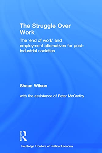 Stock image for The Struggle Over Work (Routledge Frontiers of Political Economy) for sale by Chiron Media