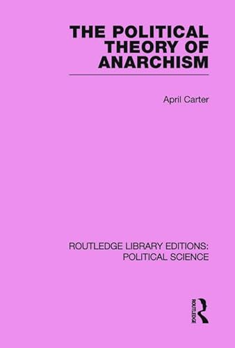 Stock image for The Political Theory of Anarchism: Volume 51 (Routledge Library Editions: Political Science) for sale by Chiron Media