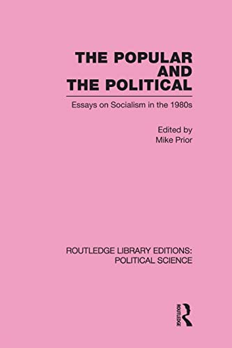 Beispielbild fr The Popular and the Political Routledge Library Editions: Political Science Volume 43 zum Verkauf von Blackwell's