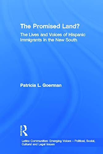 Beispielbild fr The Promised Land?: The Lives and Voices of Hispanic Immigrants in the New South zum Verkauf von Blackwell's