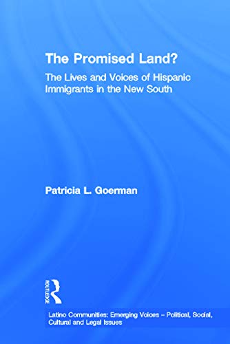 Stock image for The Promised Land?: The Lives and Voices of Hispanic Immigrants in the New South for sale by Blackwell's