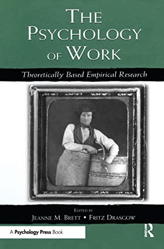 9780415652681: The Psychology of Work: Theoretically Based Empirical Research (Organization and Management Series)