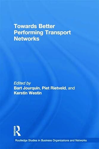 9780415652858: Towards better Performing Transport Networks (Routledge Studies in Business Organizations and Networks)