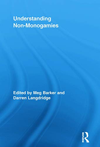 9780415652964: Understanding Non-Monogamies (Routledge Research in Gender and Society)