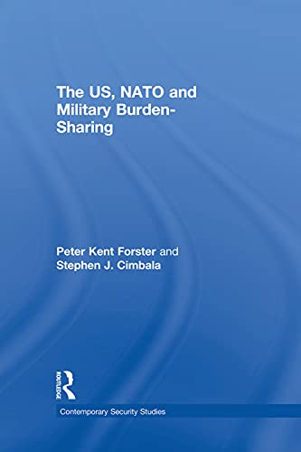 9780415653077: The US, NATO and Military Burden-Sharing (Contemporary Security Studies)