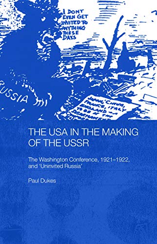 Stock image for The Usa in the Making of the USSR (Routledge Studies in the History of Russia and Eastern Europe) for sale by Chiron Media