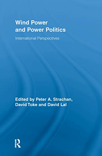 9780415653251: Wind Power And Power Politics: International Perspectives (Routledge Studies in Science, Technology and Society)