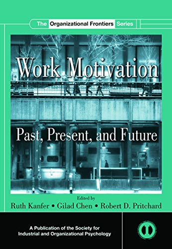 Stock image for Work Motivation: Past, Present and Future (SIOP Organizational Frontiers Series) for sale by BooksRun