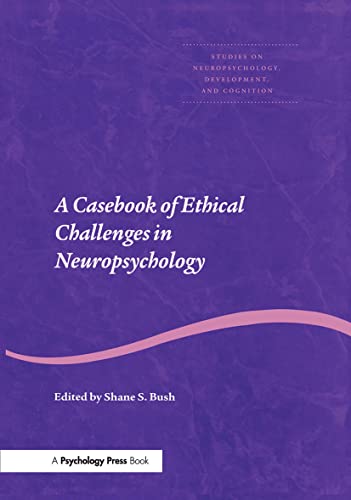 Beispielbild fr A Casebook of Ethical Challenges in Neuropsychology zum Verkauf von Blackwell's