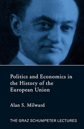 Beispielbild fr Politics and Economics in the History of the European Union zum Verkauf von Blackwell's