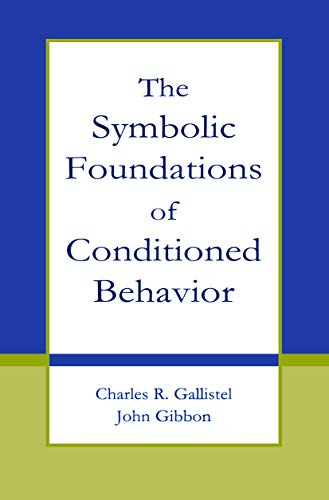 Beispielbild fr The Symbolic Foundations of Conditioned Behavior zum Verkauf von Blackwell's