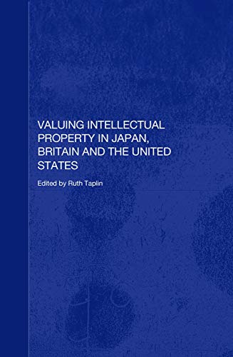 Beispielbild fr Valuing Intellectual Property in Japan, Britain and the United States zum Verkauf von Blackwell's