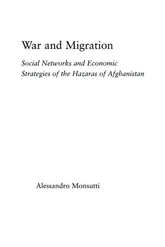 9780415654784: War and Migration: Social Networks and Economic Strategies of the Hazaras of Afghanistan