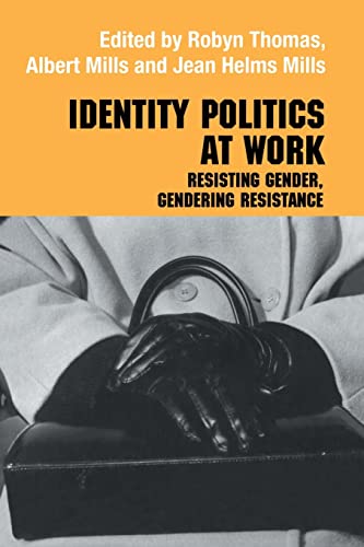 Stock image for Identity Politics at Work: Resisting Gender, Gendering Resistance for sale by Blackwell's