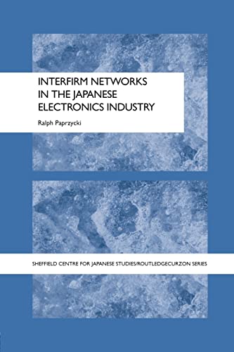 Stock image for Interfirm Networks in the Japanese Electronics Industry for sale by Blackwell's