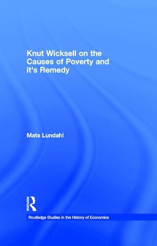 9780415655323: Knut Wicksell on the Causes of Poverty and its Remedy