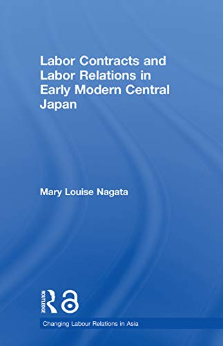 Stock image for Labour Contracts and Labour Relations in Early Modern Central Japan for sale by Blackwell's