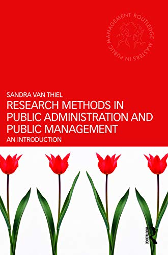 

Research Methods in Public Administration and Public Management: An Introduction (Routledge Masters in Public Management)