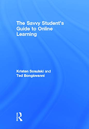 Imagen de archivo de The Savvy Student's Guide to Online Learning a la venta por Chiron Media