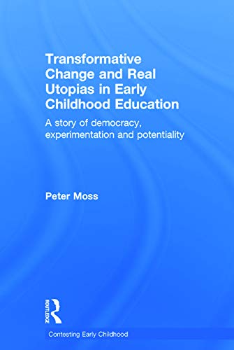 Imagen de archivo de Transformative Change and Real Utopias in Early Childhood Education a la venta por Blackwell's