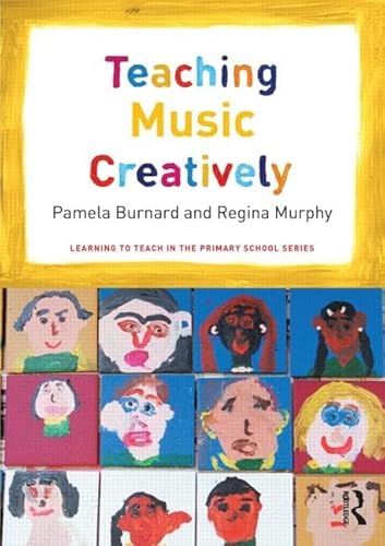 Imagen de archivo de Teaching Music Creatively (Learning to Teach in the Primary School Series) a la venta por AwesomeBooks