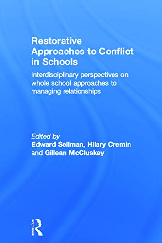 9780415656092: Restorative Approaches to Conflict in Schools: Interdisciplinary perspectives on whole school approaches to managing relationships