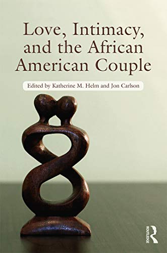 Stock image for Love, Intimacy, and the African American Couple for sale by Better World Books