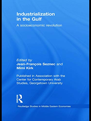 Stock image for Industrialization in the Gulf: A Socioeconomic Revolution for sale by Revaluation Books
