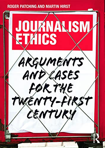 9780415656764: Journalism Ethics: Arguments and cases for the twenty-first century