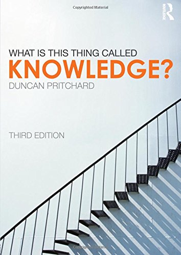 Beispielbild fr What Is This Thing Called Knowledge? zum Verkauf von ThriftBooks-Dallas