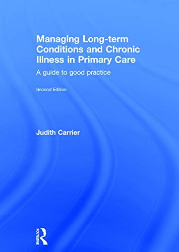 Imagen de archivo de Managing Long-Term Conditions and Chronic Illness in Primary Care: A Guide to Good Practice a la venta por Anybook.com