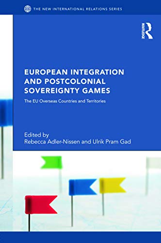 Beispielbild fr European Integration and Postcolonial Sovereignty Games zum Verkauf von Books Puddle