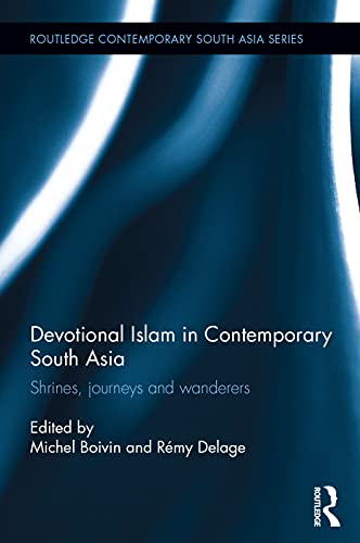 Beispielbild fr Devotional Islam in Contemporary South Asia: Shrines, Journeys and Wanderes zum Verkauf von Romtrade Corp.