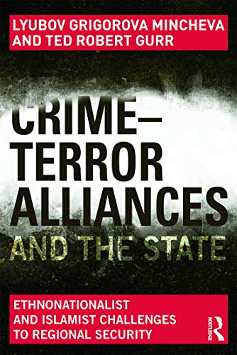 9780415657785: Crime-Terror Alliances and the State